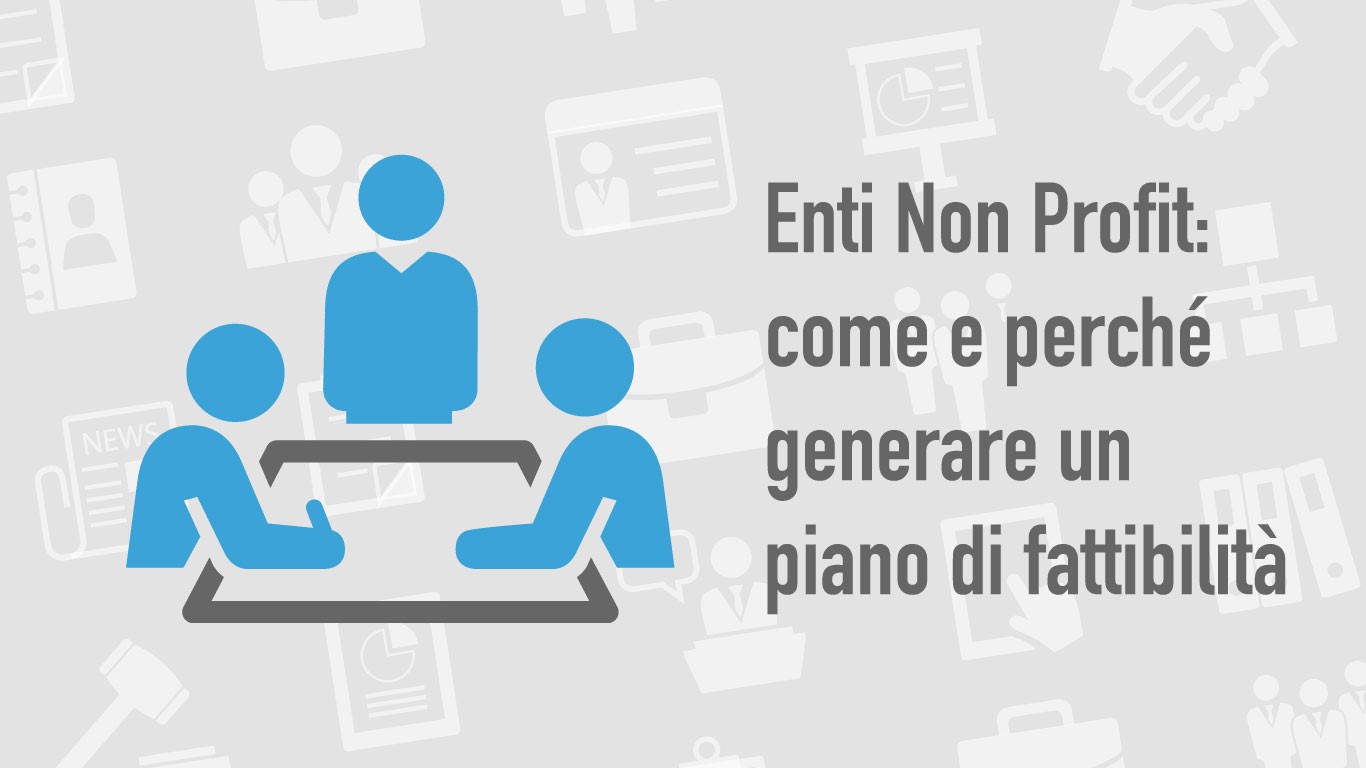 Enti Non Profit: perchè fare un business plan?